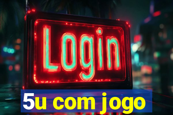 5u com jogo